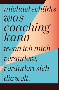 Was Coaching kann (eBook, ePUB) - Schürks, Michael