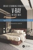 Create Stunning Renders Using V-Ray in 3ds Max (eBook, PDF)