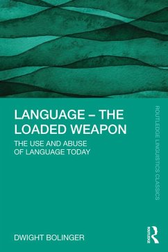 Language - The Loaded Weapon (eBook, ePUB) - Bolinger, Dwight