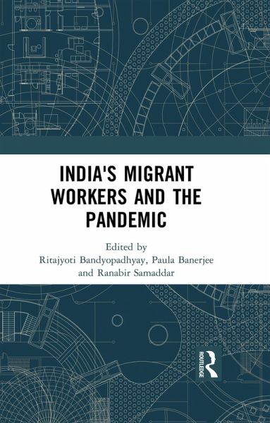 India's Migrant Workers and the Pandemic (eBook, ePUB) India's Migrant Workers and the Pandemic (eBook, ePUB)