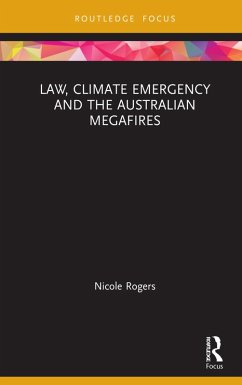 Law, Climate Emergency and the Australian Megafires (eBook, PDF) - Rogers, Nicole