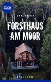 Forsthaus am Moor (eBook, ePUB)