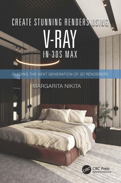 Create Stunning Renders Using V-Ray in 3ds Max (eBook, ePUB) Create Stunning Renders Using V-Ray in 3ds Max (eBook, ePUB)