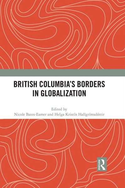 British Columbia's Borders in Globalization (eBook, ePUB)