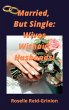 Married, But Single; Wives Without... - Bild 1