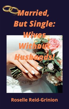 Cover Married, But Single; Wives Without Husbands (eBook, ePUB)