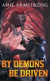 By Demons Be Driven (Grimluk, Demon Hunter, #4) (eBook, ePUB)