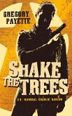 Shake the Trees (Charlie Harlow, #1) (eBook, ePUB)
