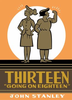 Thirteen Going on Eighteen (eBook, PDF) - Stanley, John