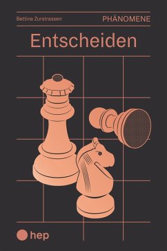 Entscheiden (E-Book) (eBook, ePUB) - Zurstrassen, Bettina