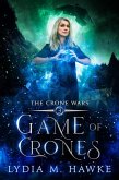 Game of Crones (The Crone Wars, #3) (eBook, ePUB)
