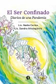 El Ser Confinado: Diarios de una Pandemia (eBook, ePUB)
