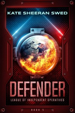 Defender (League of Independent Operatives, #5) (eBook, ePUB) - Swed, Kate Sheeran