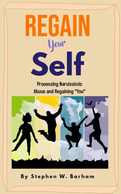 Regain Your Self (Happiness Is No Charge, #7) (eBook, ePUB) - Barham, Stephen W.