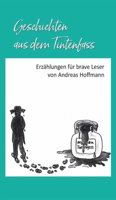 Geschichten aus dem Tintenfass (eBook, ePUB) - Hoffmann, Andreas