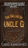The Ballad of Uncle G (eBook, ePUB)