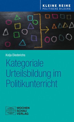 Kategoriale Urteilsbildung im Politikunterricht (eBook, PDF) - Diederichs, Kolja