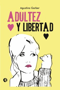 Adultez y libertad (eBook, ePUB) - Garber, Agustina