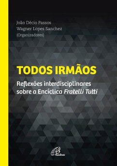 Todos irmãos (eBook, ePUB) - Sanche, Wagner Lopes; Passos, João Décio