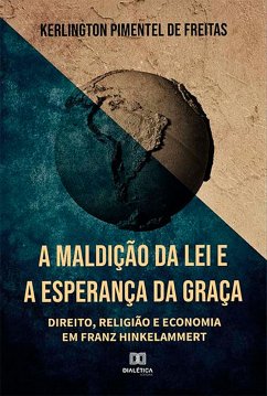 A Maldição da Lei e a Esperança da Graça (eBook, ePUB) - Freitas, Kerlington Pimentel de