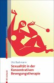 Sexualität in der Konzentrativen Bewegungstherapie (eBook, PDF)