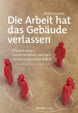 Die Arbeit hat das Gebäude verlassen (eBook, PDF)