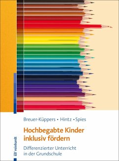 Hochbegabte Kinder inklusiv fördern (eBook, PDF) - Breuer-Küppers, Petra; Hintz, Anna-Maria; Spies, Mario