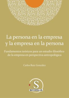 La persona en la empresa y la empresa en la persona (eBook, ePUB) - Ruiz González, Carlos