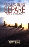 Até que a Morte nos Separe (Mulheres Acorrentadas Livro 1, #1) (eBook, ePUB)
