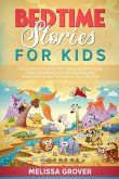 Bedtime Stories for Kids: The Ultimate Collection of Fables. Relaxing Sleep Tales, Inspirational Stories and Amazing Adventures to Help Your Child Enjoy Bedtime. (eBook, ePUB)