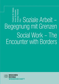 Soziale Arbeit - Begegnung mit Grenzen. Social Work - The Encounter with Borders (eBook, PDF)