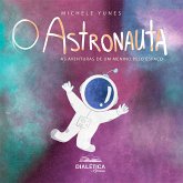 O Astronauta (eBook, ePUB) O Astronauta (eBook, ePUB)