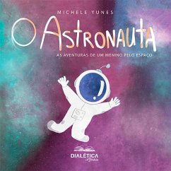 O Astronauta (eBook, ePUB) - Yunes, Michele