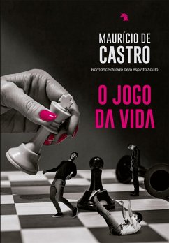 O jogo da vida (eBook, ePUB) - Castro, Maurício de