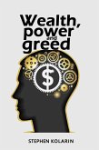 Wealth, Power and Greed (1, #91) (eBook, ePUB) Wealth, Power and Greed (1, #91) (eBook, ePUB)