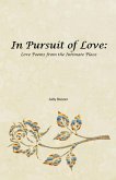 In Pursuit of Love: Love Poems from the Intimate Place (eBook, ePUB)