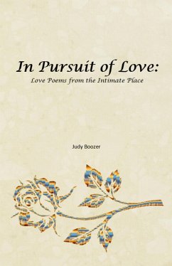 Cover In Pursuit of Love: Love Poems from the Intimate Place (eBook, ePUB)
