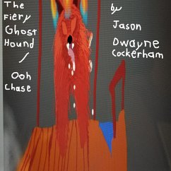 The Fiery Ghost Hound / Ooh Chase (eBook, ePUB) - Cockerham, Jason