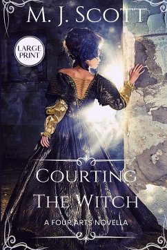 Courting The Witch Large Print Edition - Scott, M. J.