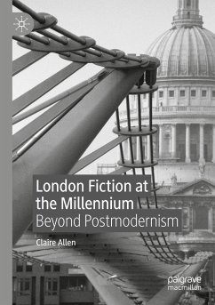 London Fiction at the Millennium - Allen, Claire