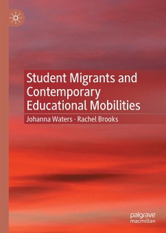 Student Migrants and Contemporary Educational Mobilities (eBook, PDF) - Waters, Johanna; Brooks, Rachel