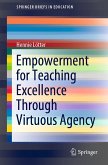 Empowerment for Teaching Excellence Through Virtuous Agency (eBook, PDF)