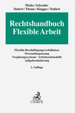 Rechtshandbuch Flexible Arbeit - Pletke, Matthias;Schrader, Peter;Siebert, Jens