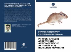 PHYTOCHEMISCHE ANALYSE UND ANTIDIABETISCHE AKTIVITÄT VON INDISCHEN KRÄUTERN - JANARTHANAM, NAGARAJAN;CHINNAPPAN, BASKARAN;GNANAVEL, BALASUBRAMANIAN