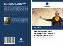 POLYPHONIE, DIE ERINNERUNG AN DIE STIMME DER ERDE - Nika, Ermir