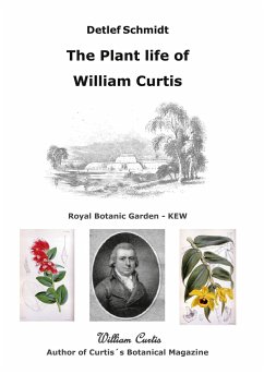 The Plant life of William Curtis - Schmidt, Detlef