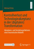 Kontrollverlust und Technologieakzeptanz in der (digitalen) Transformation