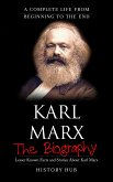 Karl Marx: A Complete Life from Beginning to the End (eBook, ePUB)