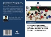 Pharmakokinetischer Aspekt von Arzneimitteln und sein Einfluss auf das Design von Versuchen