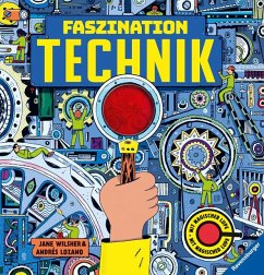 Faszination Technik - Technikbuch für Kinder ab 7 Jahren, mit magischer Lupe - Wilsher, Jane